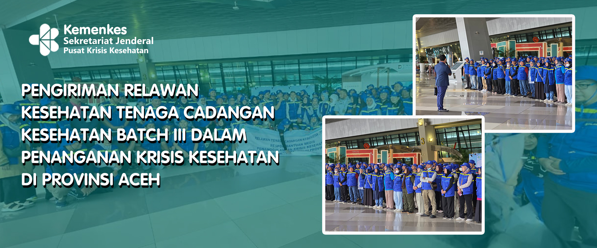 Pengiriman Relawan Kesehatan Batch III Tenaga Cadangan Kesehatan ke Provinsi Aceh